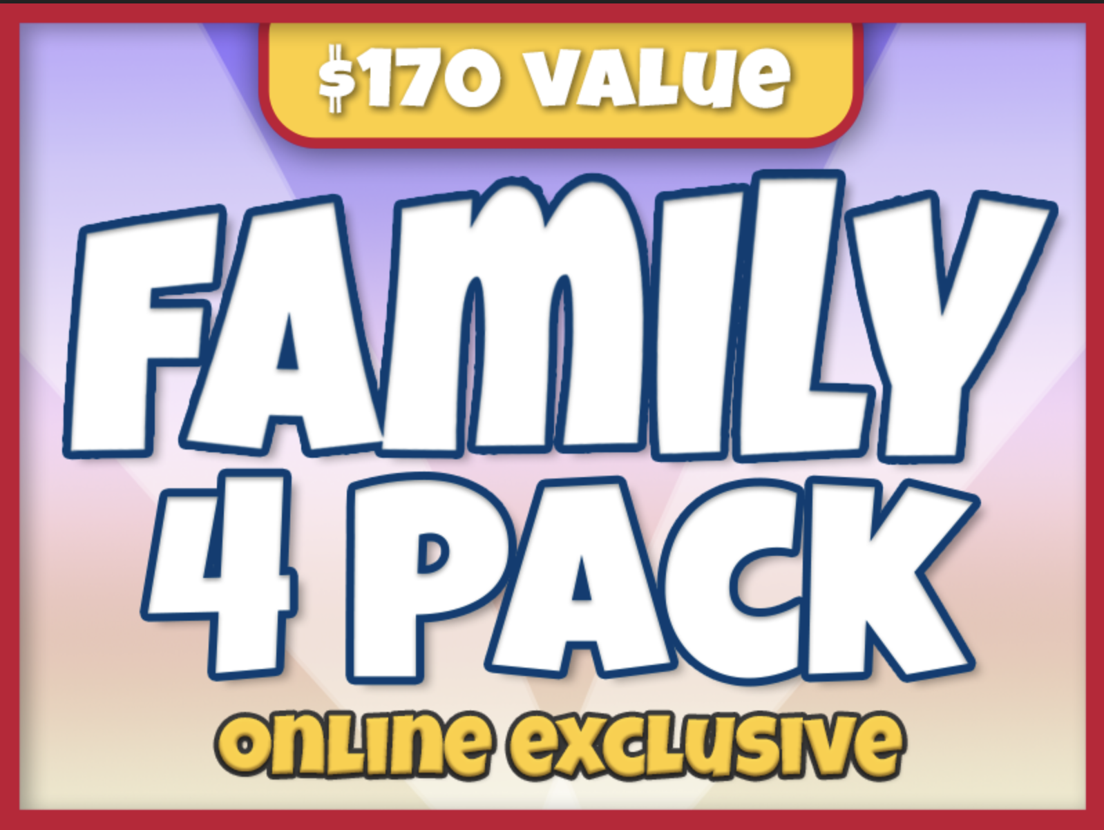 Family 4 Pack online-only: 4 buffets & drinks, four $20 game cards with 250 tickets each