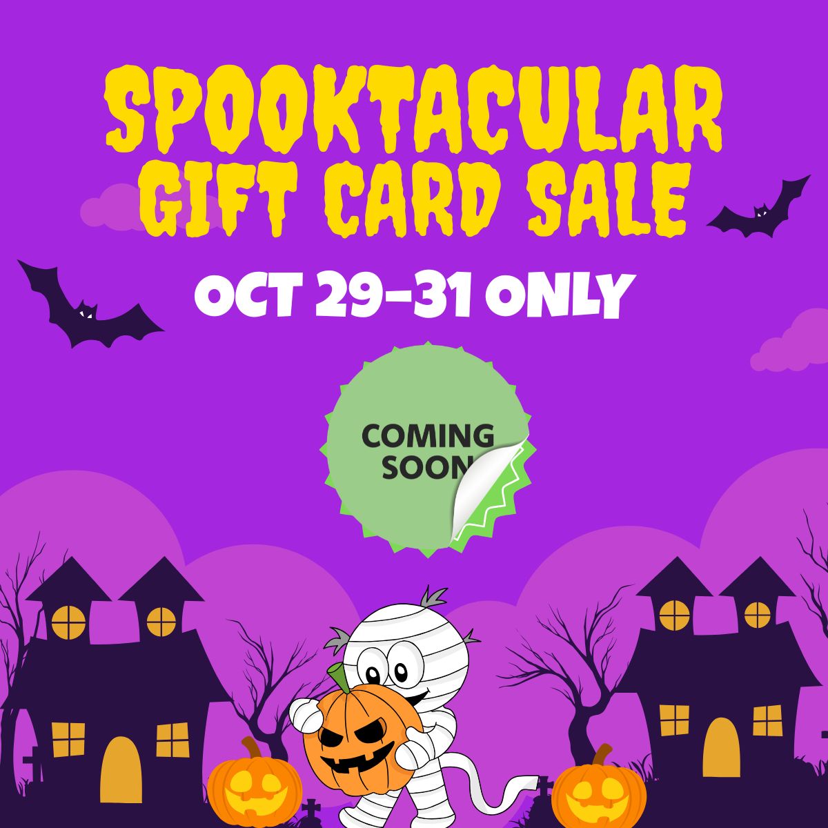Spooktacular Gift Card Sale — Coming Soon